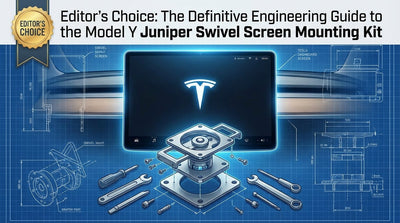 Editor's Choice: The Definitive Engineering Guide to the Model Y Juniper Swivel Screen Mounting Kit