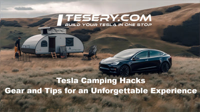 Tesla Kampçılık İpuçları: Unutulmaz Bir Deneyim İçin Ekipman ve Tavsiyeler