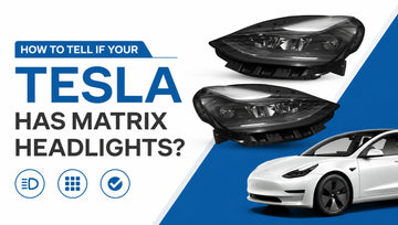 How to Tell if Your Tesla Has Matrix Headlights? - Tesery Official Store