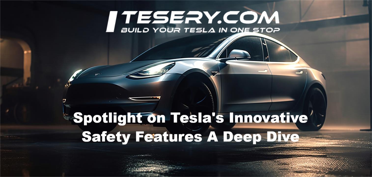 Spotlight on Tesla's Innovative Safety Features: A Deep Dive - Tesery Official Store
