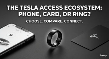 The Tesla Access Ecosystem: Phone, Card, or Ring? - Tesery Official Store
